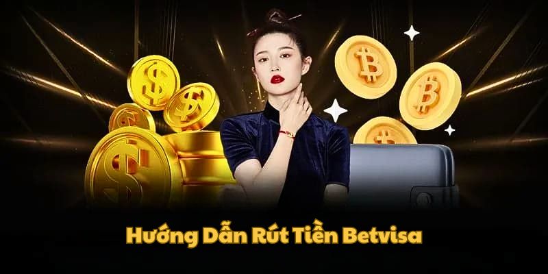 cac-buoc-doi-thuong-sieu-toc-tai-betvisa