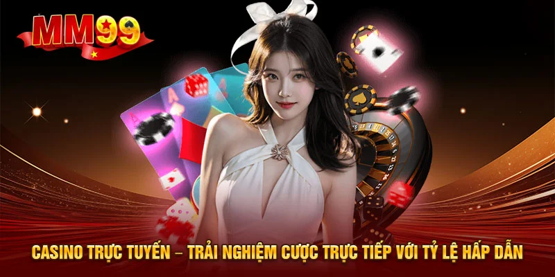casino-truc-tuyen-mm99-com